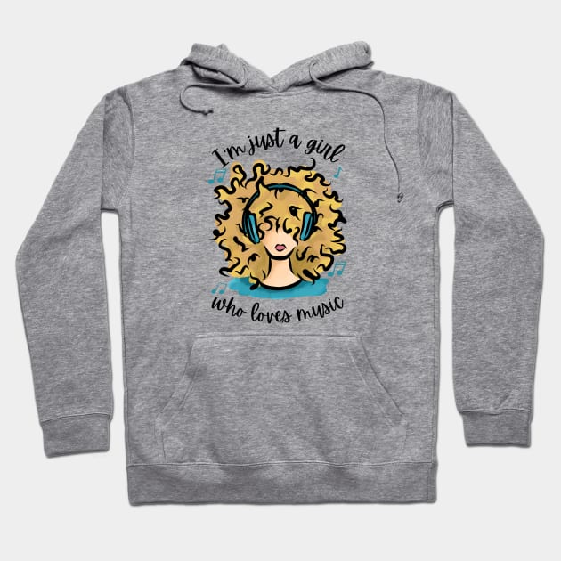 I'm Just a Girl Who Loves Music Hoodie by Curly Girl Designs